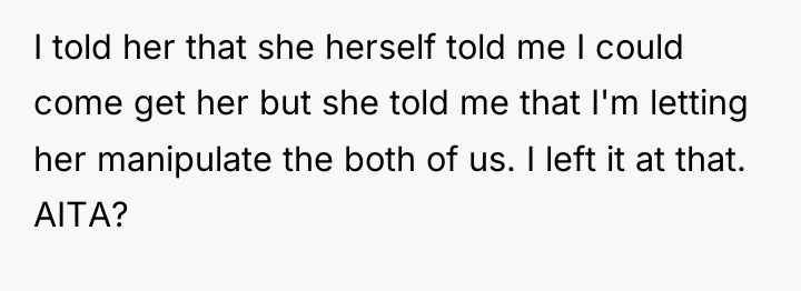 I told her that she herself told me I could...