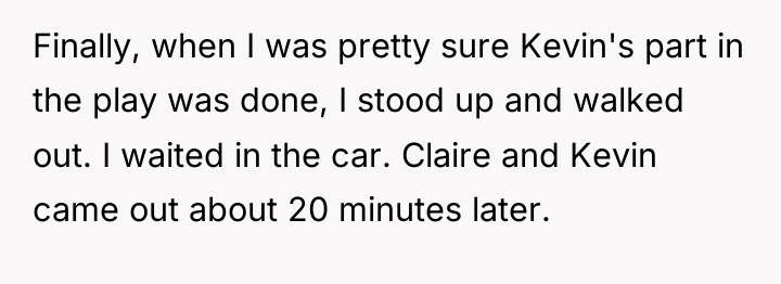 Finally, when I was pretty sure Kevin's part in the...