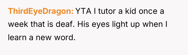 ThirdEyeDragon YTA I tutor a kid once a week that...
