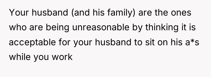 Your husband (and his family) are the ones who are...