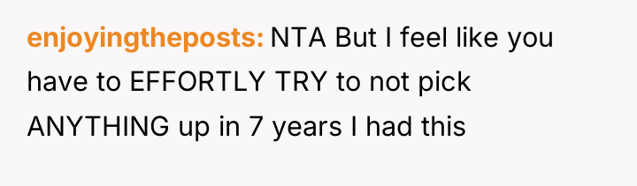 enjoyingtheposts NTA But I feel like you have to EFFORTLY...