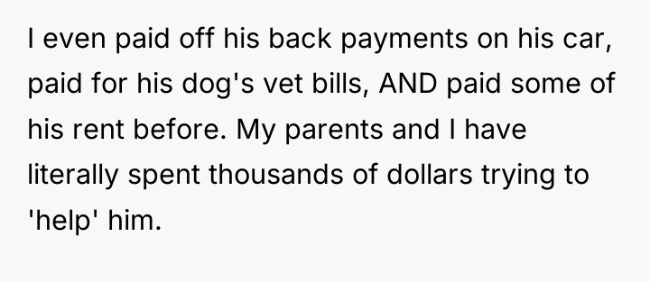 I even paid off his back payments on his car,...