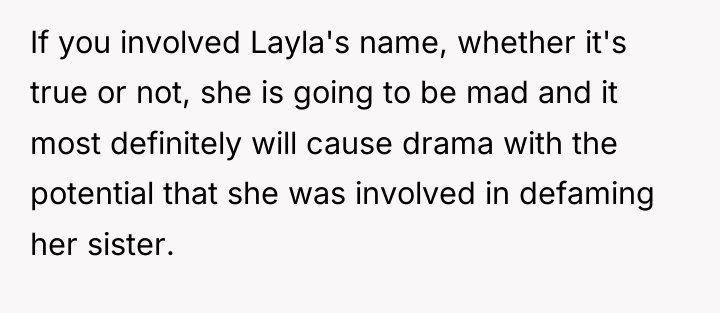 If you involved Layla's name, whether it's true or not,...
