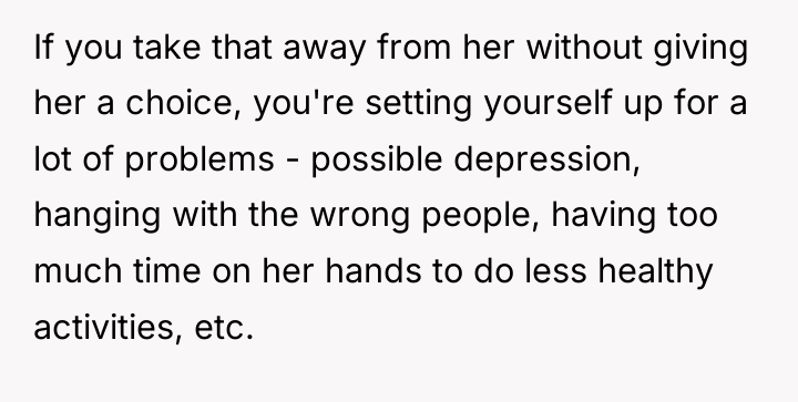 If you take that away from her without giving her...