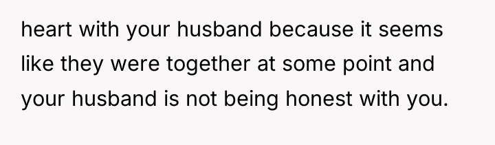 heart with your husband because it seems like they were...