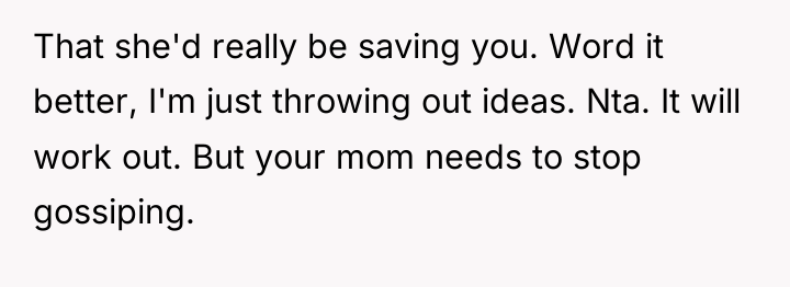 That she'd really be saving you. Word it better, I'm...