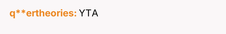 q**ertheories YTA