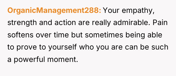 OrganicManagement288 Your empathy, strength and action are really admirable. Pain...