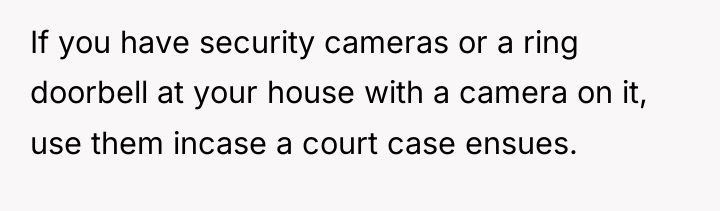 If you have security cameras or a ring doorbell at...