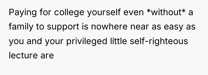 Paying for college yourself even *without* a family to support...