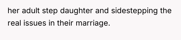 her adult step daughter and sidestepping the real issues in...