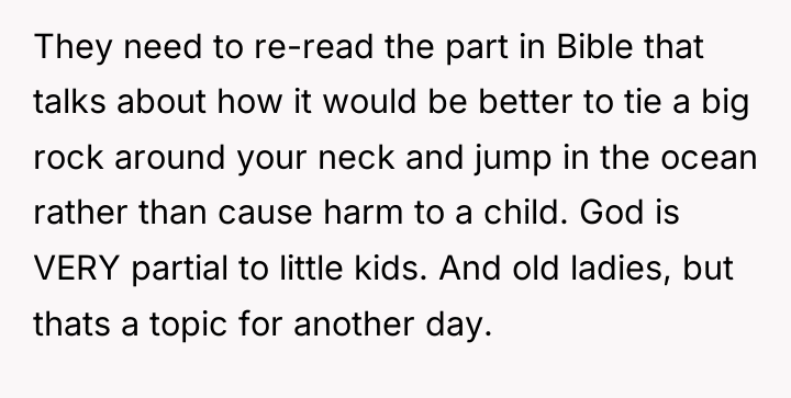 They need to re-read the part in Bible that talks...