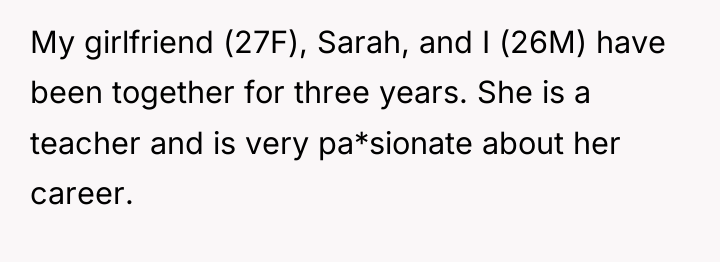 My girlfriend (27F), Sarah, and I (26M) have been together...