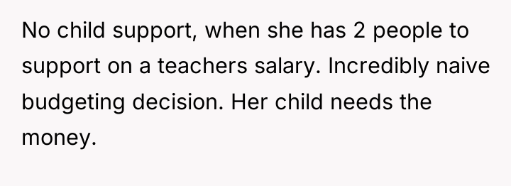 No child support, when she has 2 people to support...