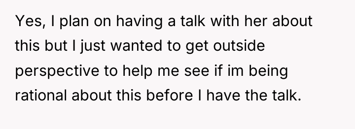 Yes, I plan on having a talk with her about...
