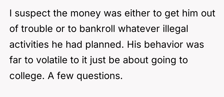 I suspect the money was either to get him out...
