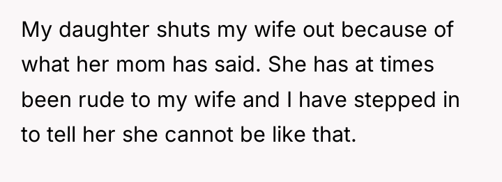 My daughter shuts my wife out because of what her...
