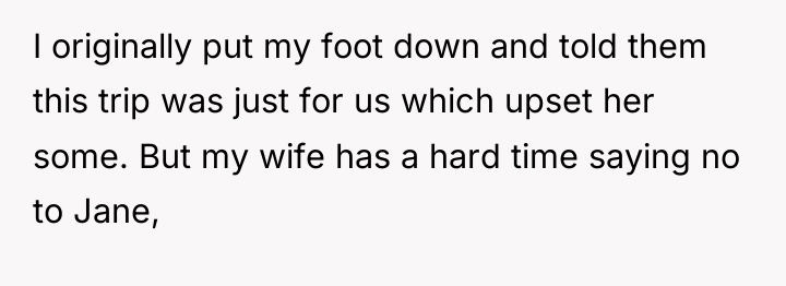 I originally put my foot down and told them this...