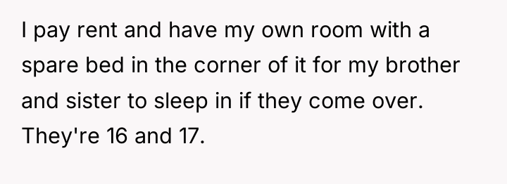 I pay rent and have my own room with a...