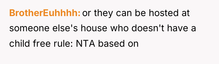 BrotherEuhhhh or they can be hosted at someone else's house...