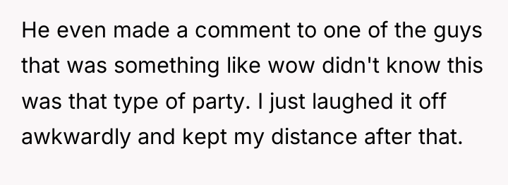 He even made a comment to one of the guys...