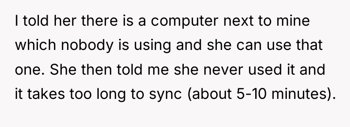 I told her there is a computer next to mine...