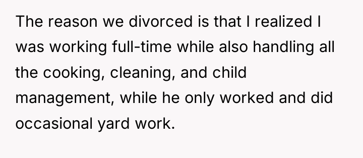 The reason we divorced is that I realized I was...
