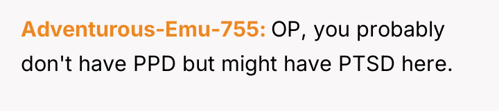 Adventurous-Emu-755 OP, you probably don't have PPD but might have...