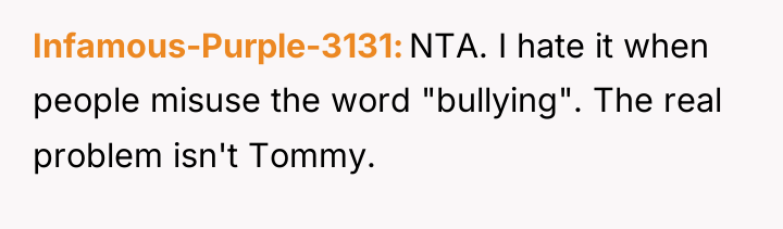 Infamous-Purple-3131 NTA. I hate it when people misuse the word...