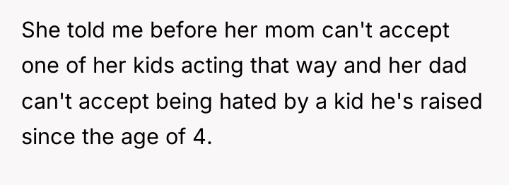 She told me before her mom can't accept one of...