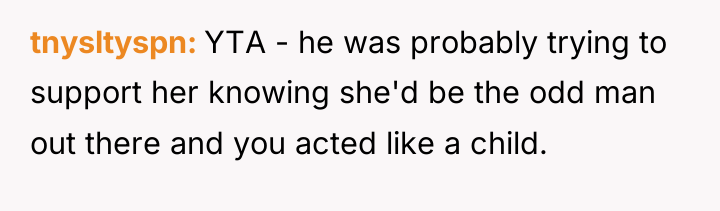 tnysltyspn YTA - he was probably trying to support her...