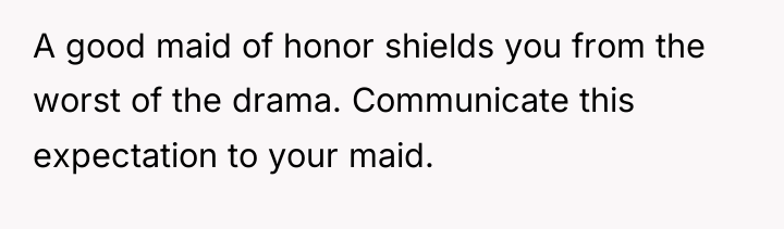 A good maid of honor shields you from the worst...