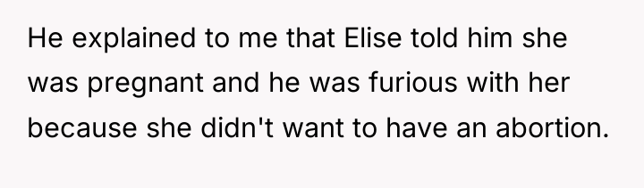 He explained to me that Elise told him she was...