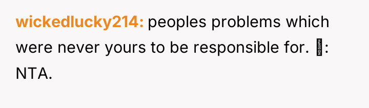 wickedlucky214 peoples problems which were never yours to be responsible...