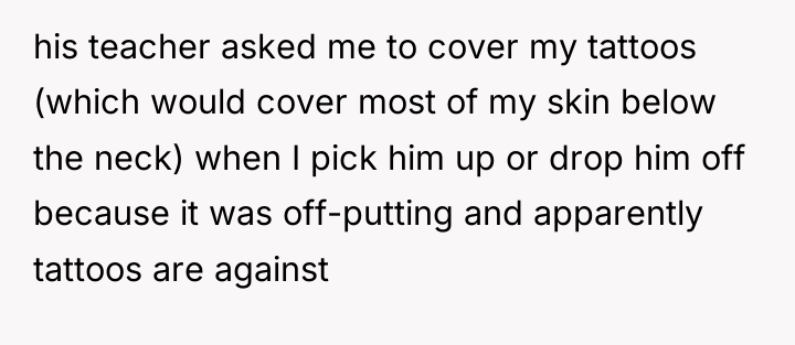 his teacher asked me to cover my tattoos (which would...