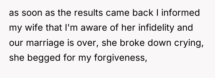 as soon as the results came back I informed my...