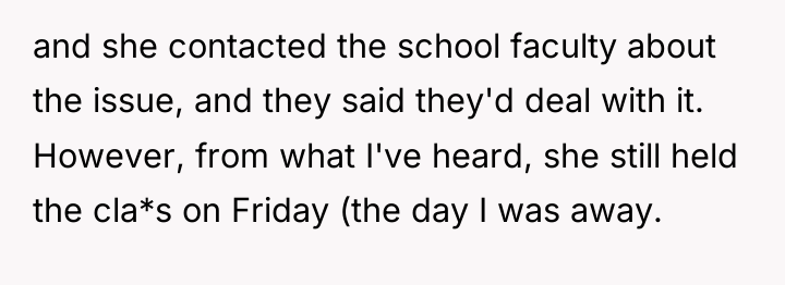and she contacted the school faculty about the issue, and...