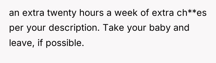 an extra twenty hours a week of extra ch**es per...