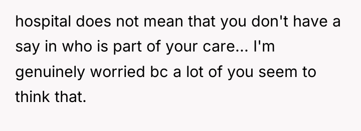 hospital does not mean that you don't have a say...