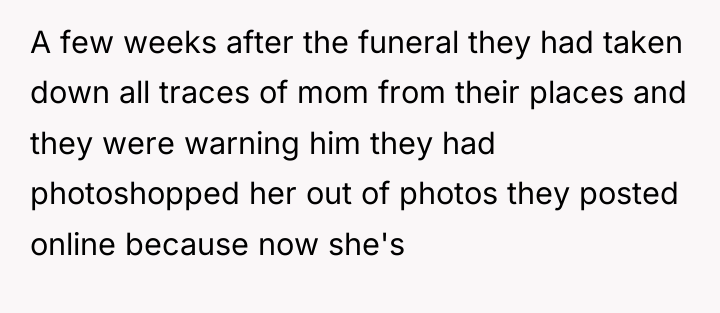A few weeks after the funeral they had taken down...