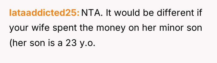 Iataaddicted25 NTA. It would be different if your wife spent...