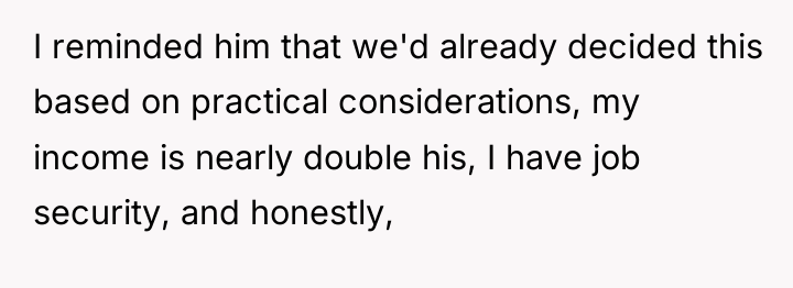 I reminded him that we'd already decided this based on...