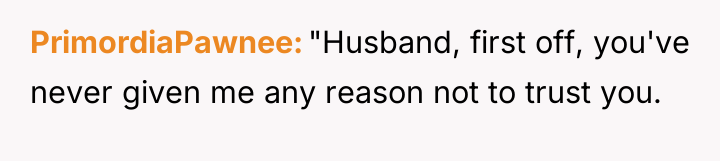 PrimordiaPawnee "Husband, first off, you've never given me any reason...