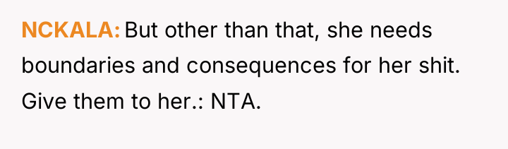NCKALA But other than that, she needs boundaries and consequences...