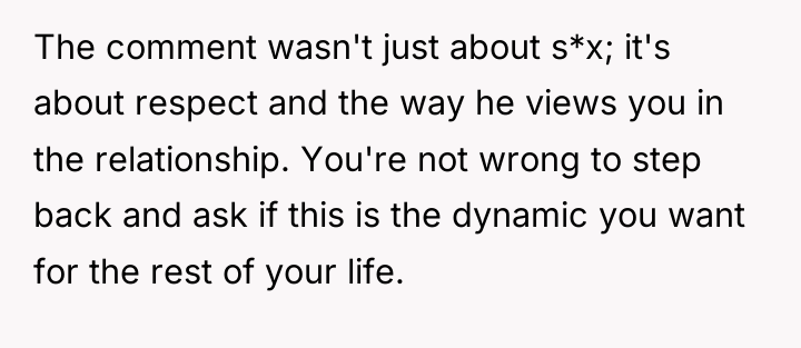 The comment wasn't just about s*x; it's about respect and...