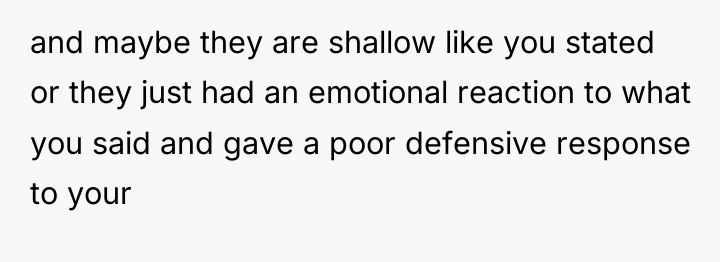 and maybe they are shallow like you stated or they...