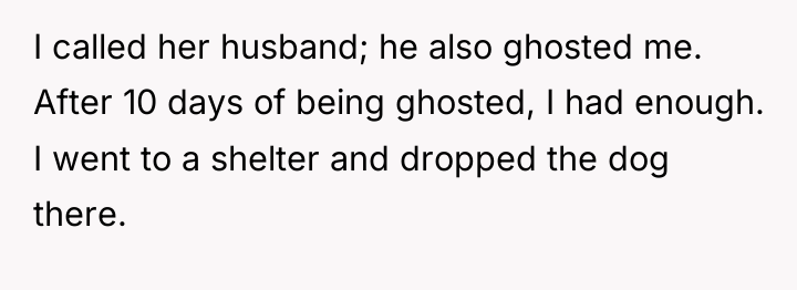 I called her husband; he also ghosted me. After 10...