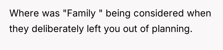 Where was "Family " being considered when they deliberately left...