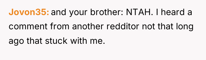 Jovon35 and your brother: NTAH. I heard a comment from...