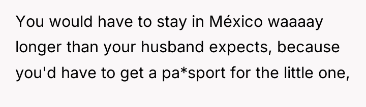 You would have to stay in México waaaay longer than...